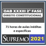 2ª Fase OAB XXXIII (33º) Exame - Direito Constitucional (SUPREMO2021.2)